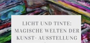 Mehr über den Artikel erfahren Licht und Tinte – Ausstellung