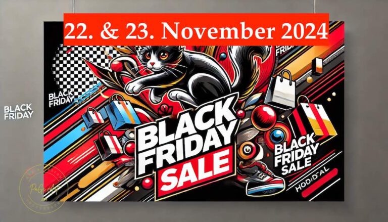 22. & 23. November 2024 – Black Friday